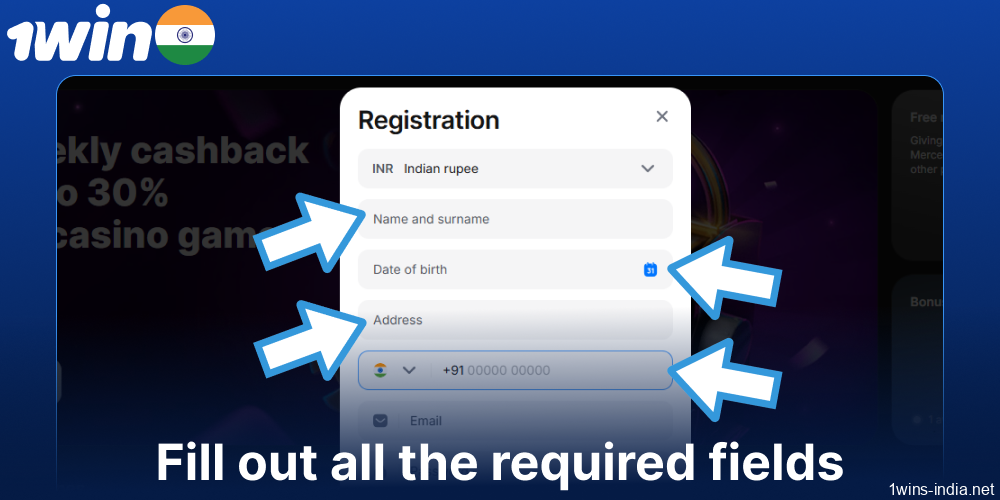 Fill out all the required fields on 1win