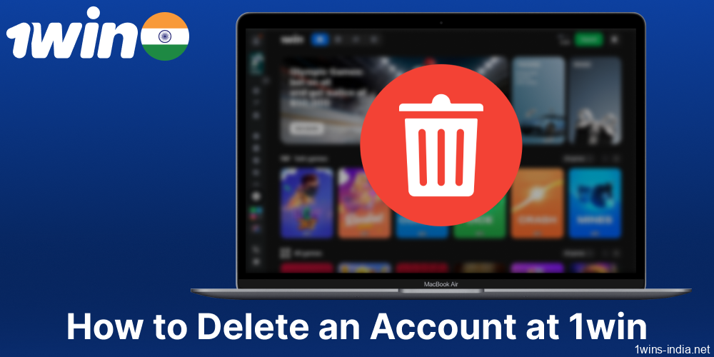 Guide on deleting the 1win account for players from India